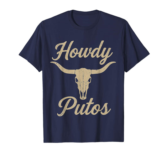 Howdy Putos Bull Skull Country Western Cowboy Gifts Tee T-Shirt