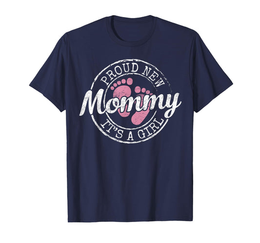 Proud New Mommy It's A Girl Mom To Be Gifts 1st Time Mother T-Shirt