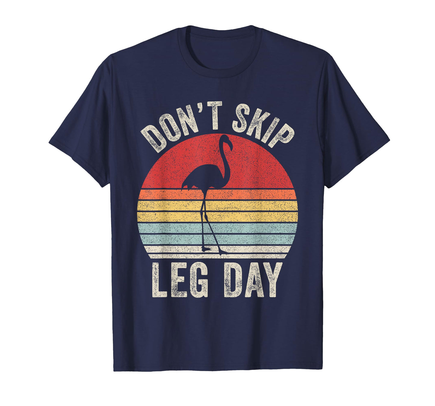 Retro Don't Skip Leg Day Flamingo Workout Gym Fitness T-Shirt