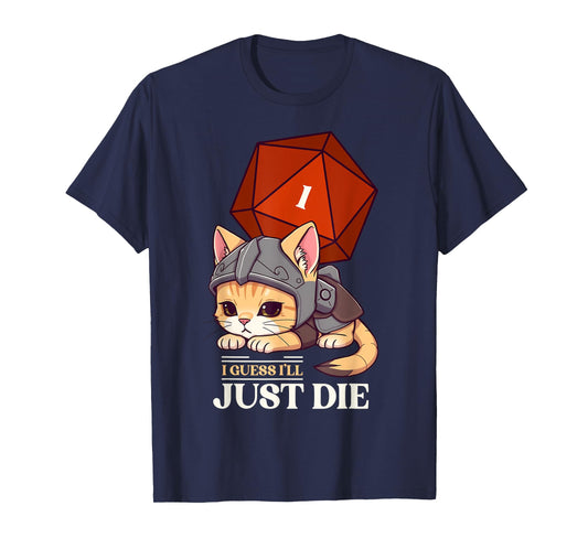 RPG Cat Guess I'll Die | D20 Cat Fail Unisex-Adults Kids T-Shirt Black Short Sleeve Gaming/Geek Chic Fantasy RPG T-Shirt