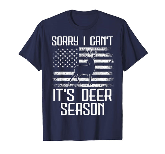 Deer Hunting Men Sorry Its Deer Season Funny Hunter Dad T-Shirt