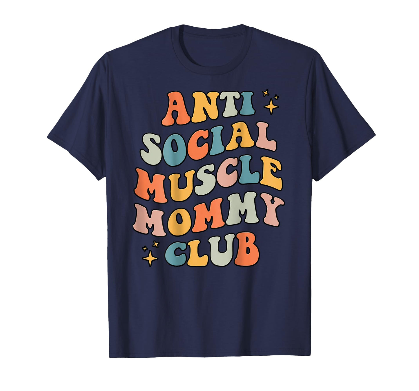 Anti Social Muscle Mommy Club Groovy Pump Cover Funny T-Shirt