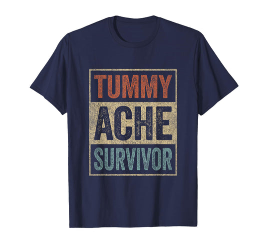 Funny Upset Stomach Retro Sarcastic Tummy Ache Survivor T-Shirt