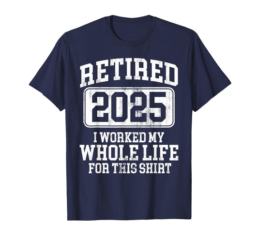 Retired 2025 Retirement Men Women Humor T-Shirt