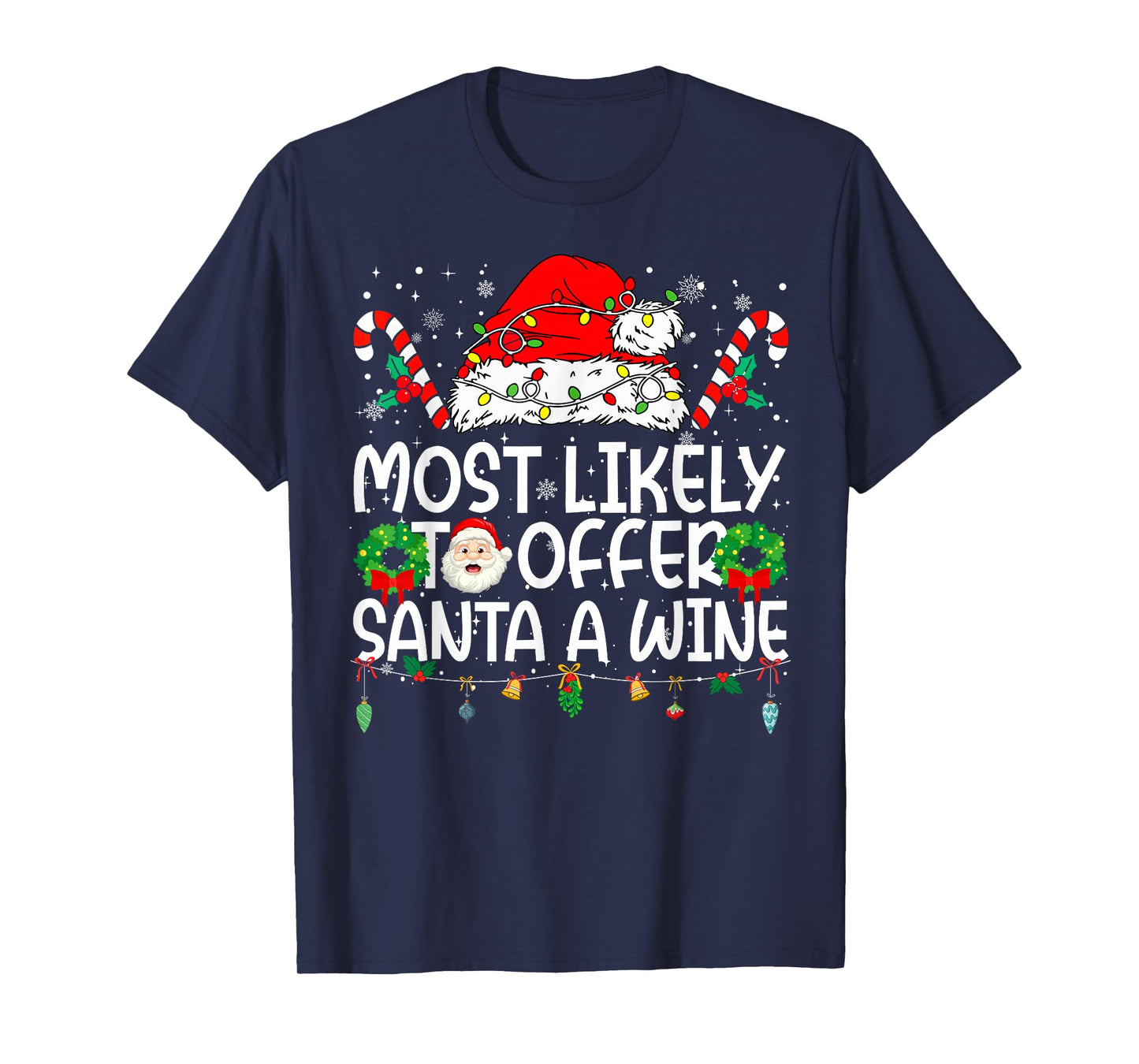 Most Likely to Offer Santa Wine Family Reunion Christmas T-Shirt