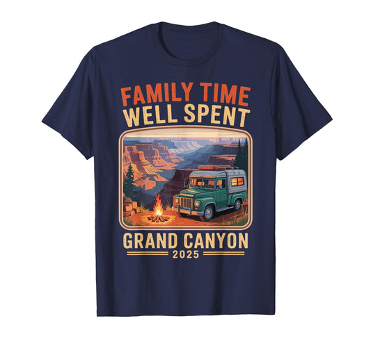 Family Time Well Spent Mountain Grand Canyon National Park T-Shirt