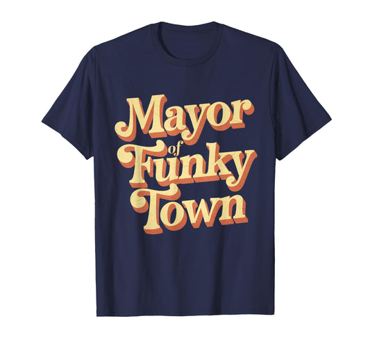 Retro Mayor Of Funky Town Funny Vintage 70'sParty T-Shirt