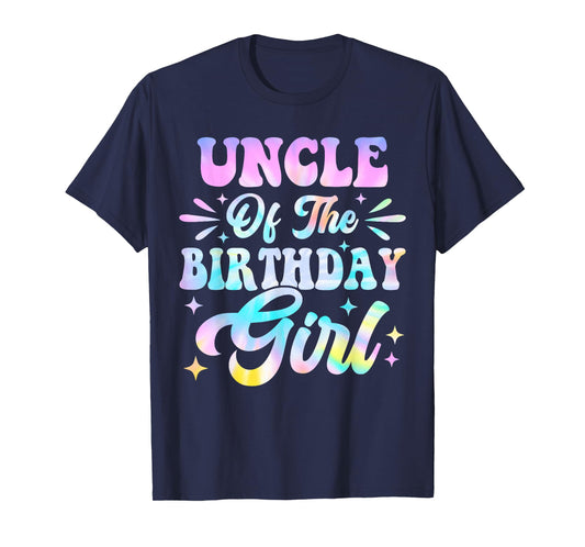 Uncle of the Birthday Girl Tie Dye Colorful Bday T-Shirt