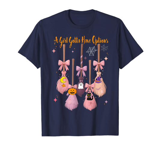 A Girl Gotta Have Options Tee Cute Pastel Witch Halloween T-Shirt