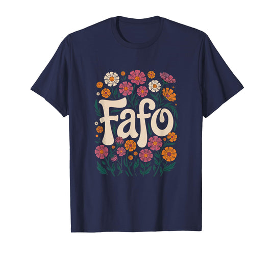 FAFO Flower Vintage 70s Retro FAFO Funny T-Shirt