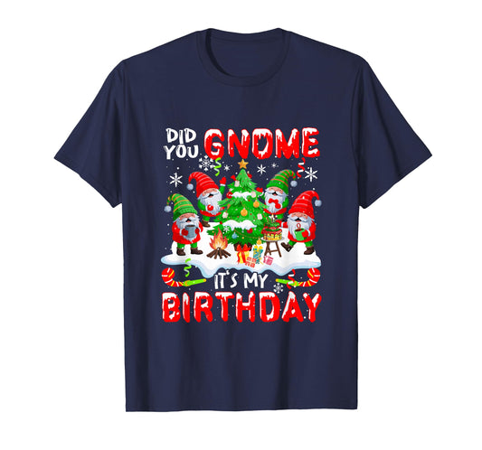 Did You Gnome My Birthday Christmas Tree Funny Group Gnomies T-Shirt