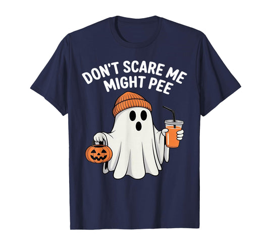 Don't Scare Me I Might Pee - Ghost Halloween T-Shirt