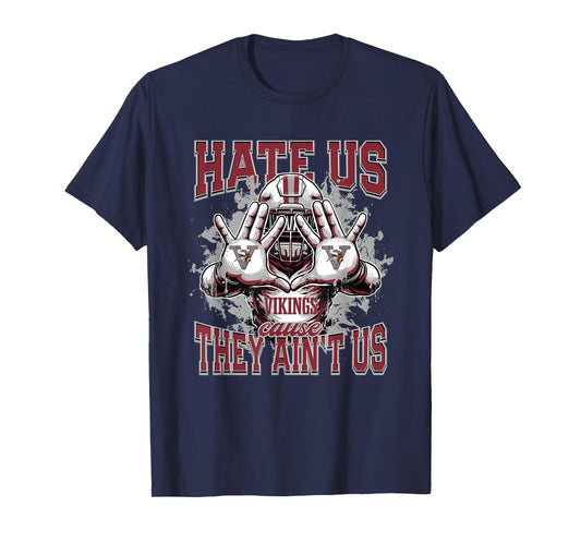 Raines Vikings Logo Hate Us Cause They Ain't HS T-Shirt