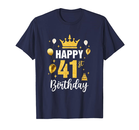 Happy 41St Birthday Idea For 41 Years Old Man And Woman T-Shirt