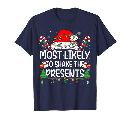 Family Matching Xmas Most Likely to Shake The Presents T-Shirt