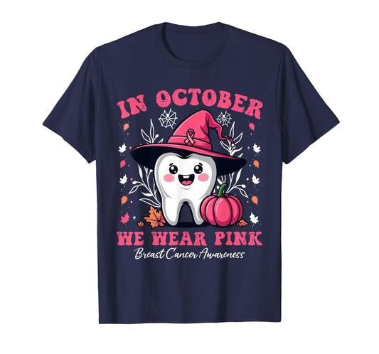Matching In October we Wear Pink Tooth Dental Breast Cancer T-Shirt