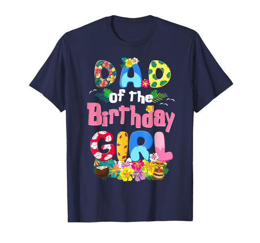 Daddy Of The Birthday Girl Hawaii Family Party Decor T-Shirt