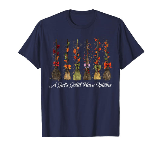 A Girl Gotta Have Options Halloween Witches Bow Floral Broom T-Shirt