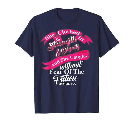 Cute She Is Clothed In Strength & Dignity Christ Gift T-Shirt