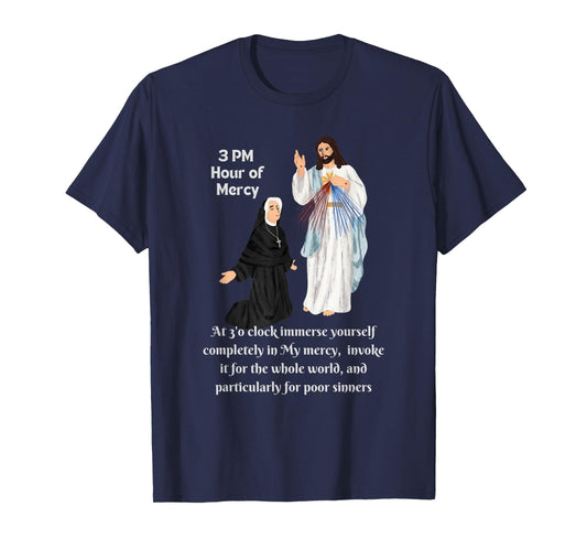 3 PM Hour of Mercy Saint Faustina and Merciful Jesus T-Shirt