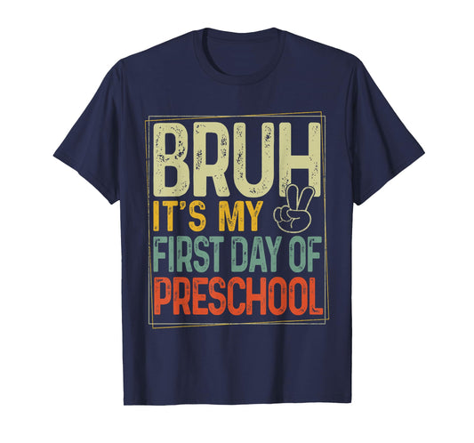 Bruh Its My First Day Of Preschool Back To School Boys Kids T-Shirt