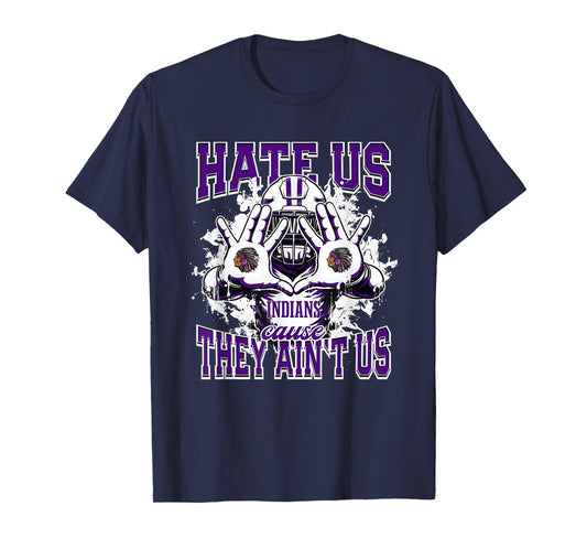 Mascoutah Indians Logo Hate Us Cause They Ain't HS T-Shirt