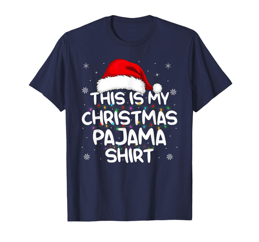 Family Xmas Pajamas Funny This is My Christmas Pajama T-Shirt