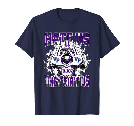 Ville Platte Bulldogs Logo Hate Us Cause They Ain't HS T-Shirt