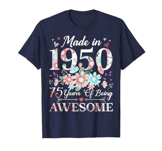 75 Year Old Made In 1950 Floral 75th Birthday Women T-Shirt