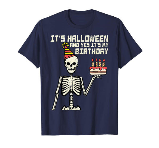 Its Halloween Yes My Birthday Skeleton Costume Men Women Kid T-Shirt
