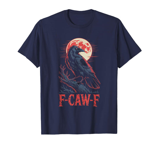 F-Caw-F Crow Funny Gothic Moon Black Bird Halloween T-Shirt