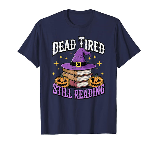 Dead Tired Still Reading Witch Hat Books Pumpkins T-Shirt
