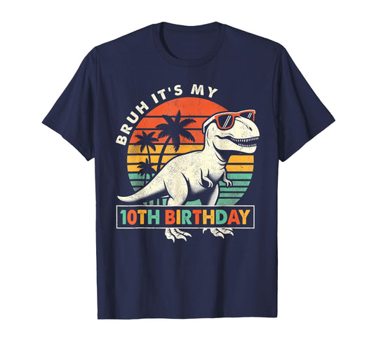 Bruh It's My 10th Birthday Dinosaur T Rex 10 Year Old Boys T-Shirt