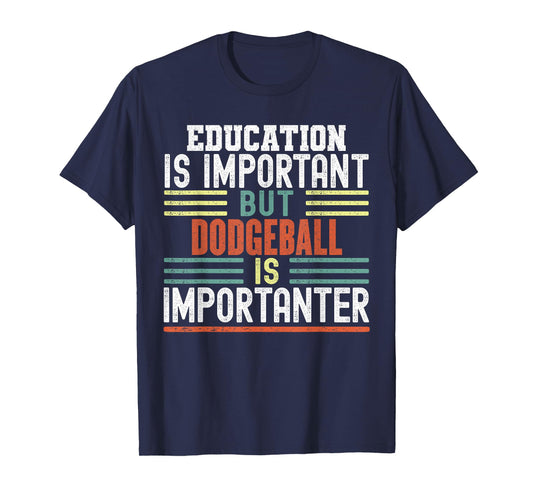 Dodgeball Funny Sayings Sarcastic Humor Gifts Kids Sports Enthusiasts Unisex-Kids Short Sleeve T-Shirt Black Small Education is Important but Dodgeball is Importanter Funny T-Shirt