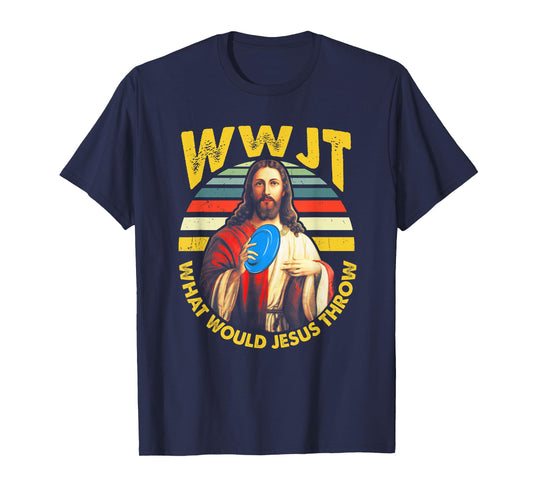Disc Golf What Would Jesus Throw Frisbee Golf WWJT Christian T-Shirt