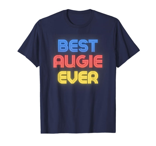 Best Augie Ever - Funny Augie Name Augie T-Shirt
