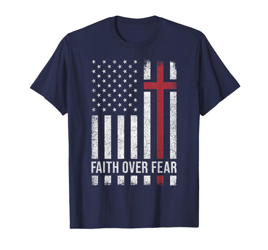 Christian US USA Flag American Christ Faith Over Fear Cross T-Shirt