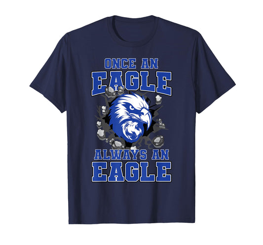 Once An Eagle Always An Eagle Back To School Spirit B T-Shirt