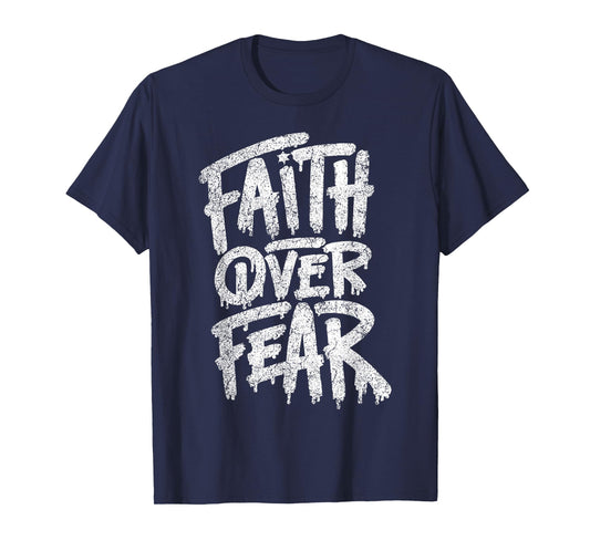 Faith Over Fear Christian Women Men Inspirational Graphic T-Shirt