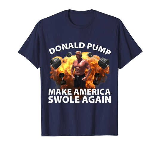 Donald Pump Swole America Trump Weight Lifting Gym Fitness T-Shirt