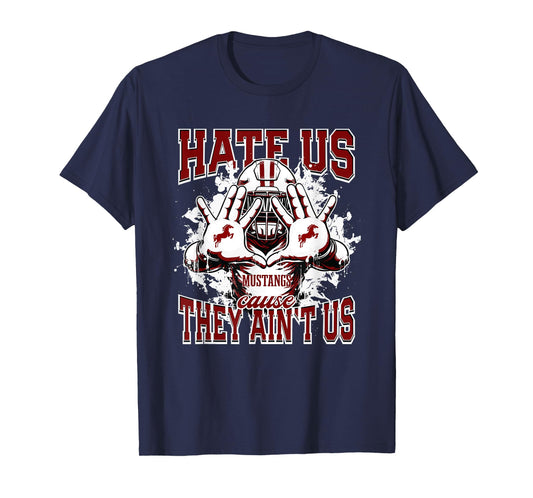 Stanhope Elmore Mustangs Logo Hate Us Cause They Ain't HS T-Shirt