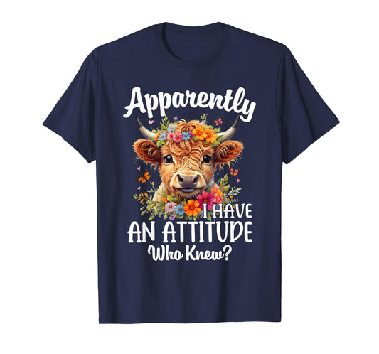 Apparently I Have An Attitude Who Knew Highland Cow Print T-Shirt