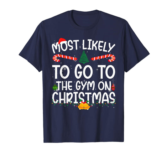 Family Matching Most Likely to Go to The Gym On Christmas T-Shirt