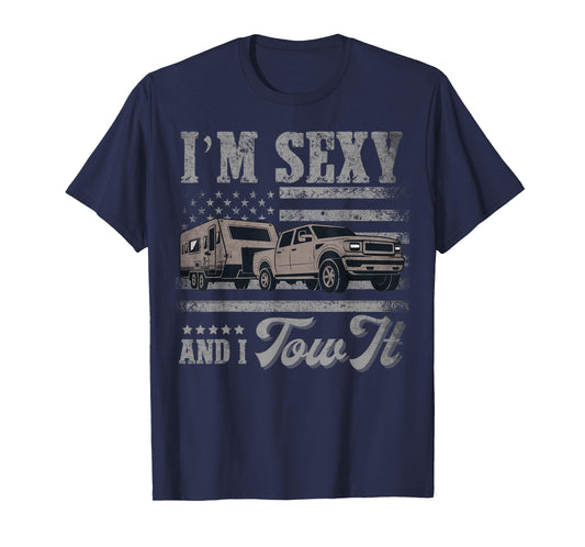 I'm Sexy And I Tow It Vintage American Flag Funny Camping T-Shirt
