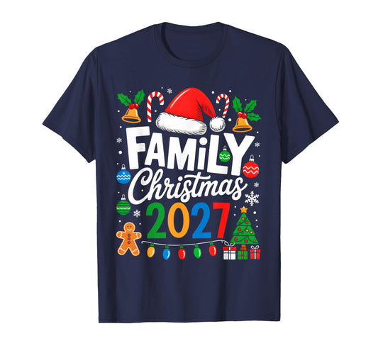 Family Christmas 2027 Matching Pajamas Xmas Family Christmas T-Shirt