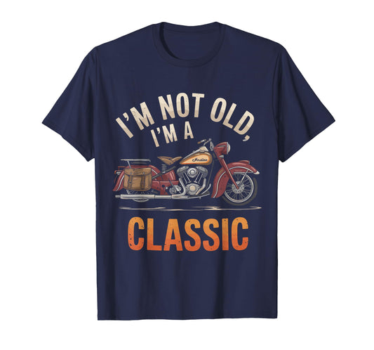 Classic Motorcycle Lover Im Not Old Just Vintage T-Shirt