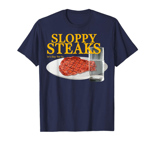Vintage Sloppy Steaks I Think You Should Leave T-Shirt