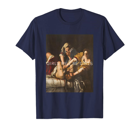 Girl Will Be Girls Judith Holofernes Feminist Girl Power T-Shirt