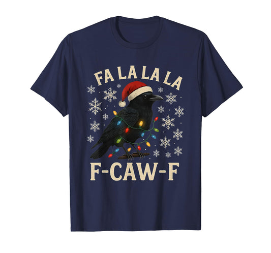 F-Caw-F Christmas Black Crow Funny Adult Humor T-Shirt