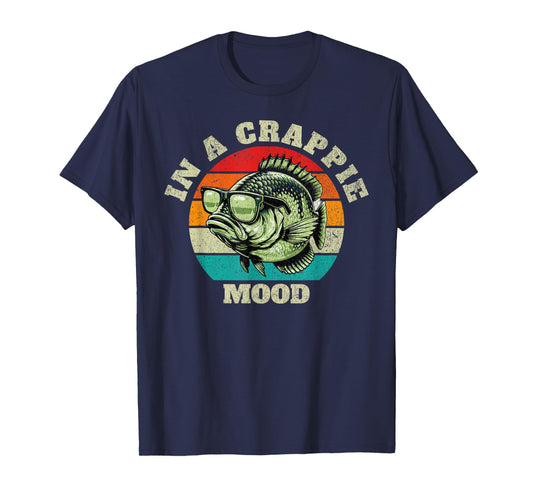 Funny In A Crappie Mood Retro Fishing Sarcastic Dad Mens T-Shirt